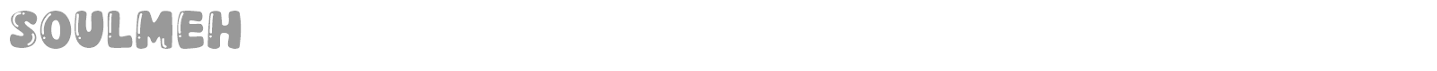 Soulmeh font preview