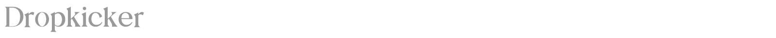 Dropkicker font preview