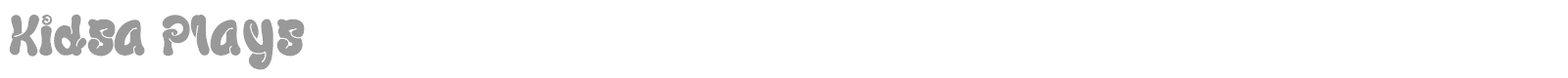 Kidsa Plays font preview
