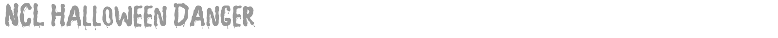 NCL Halloween Danger font preview