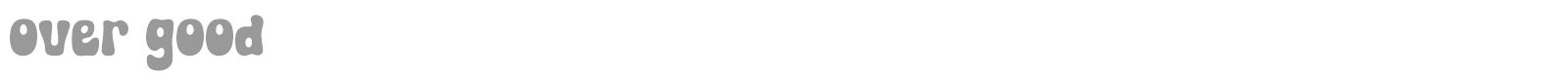 Over Good font preview