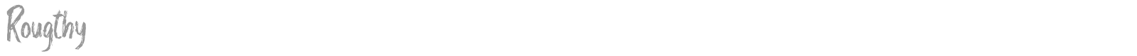 Rougthy font preview