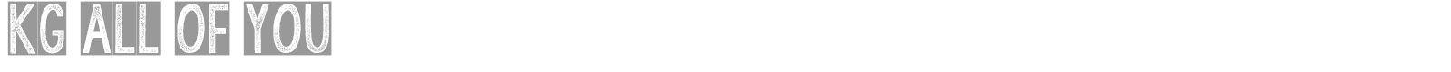 KG All of You font preview