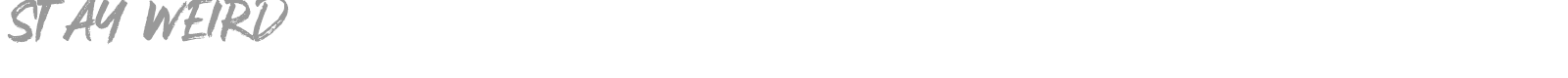 Stay Weird font preview