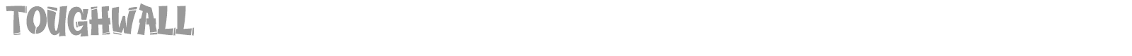 Toughwall font preview