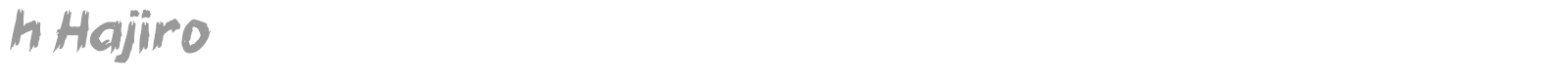 h Hajiro font preview