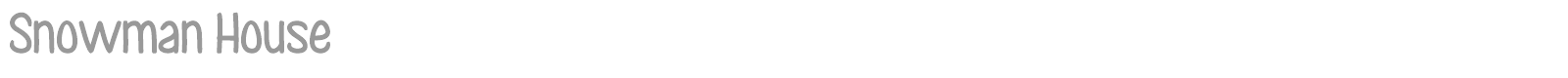 Snowman House font preview