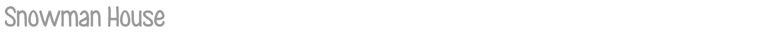 Snowman House font preview