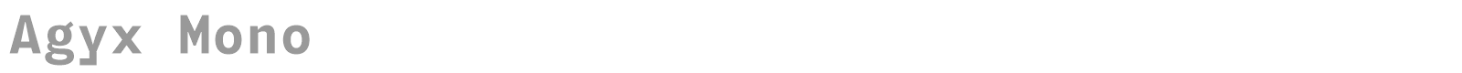 Agyx Mono font preview