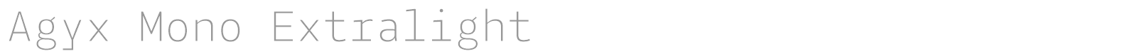 Agyx Mono font preview
