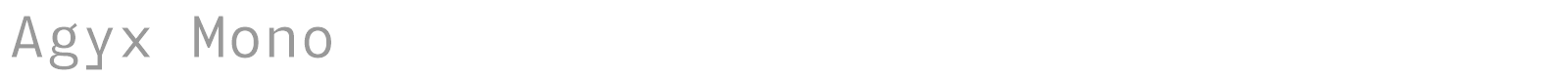 Agyx Mono font preview