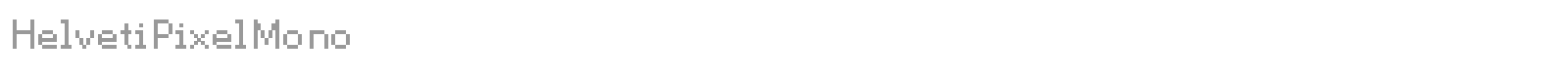 HelvetiPixelMono font preview