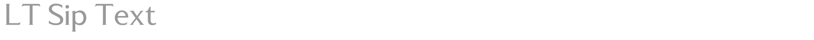 LT Sip Text font preview