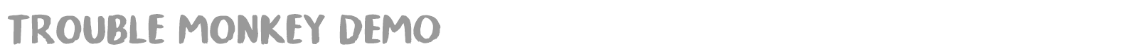 Trouble Monkey font preview