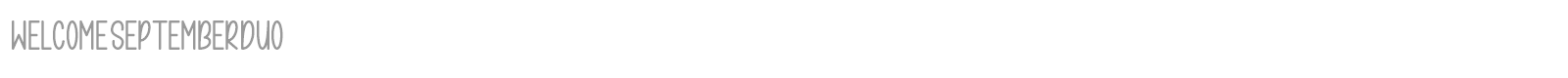 Welcome September Duo font preview
