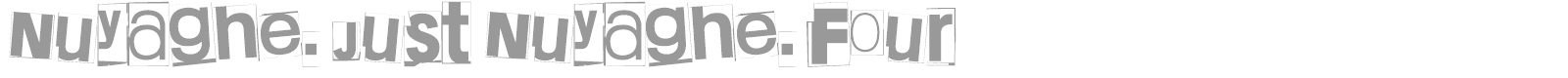 Nuyaghe. Just Nuyaghe. font preview