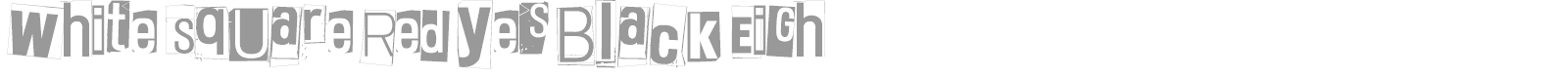 White Square Red Yes Black Eight font preview