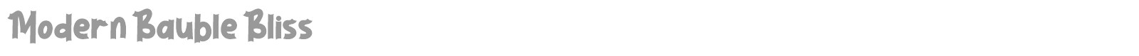 Modern Bauble Bliss font preview