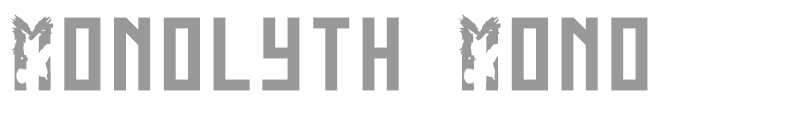 Monolyth Mono