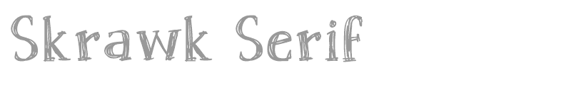 Skrawk Serif