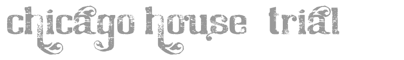 Chicago House_trial