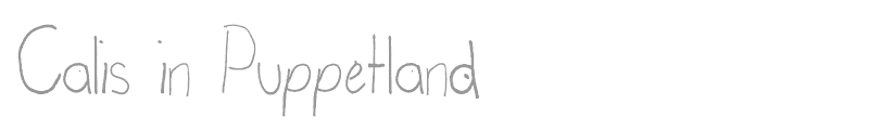 Calis in Puppetland