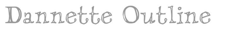 Dannette Outline