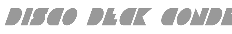 Disco Deck Condensed Italic