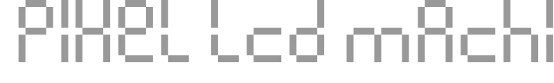Pixel lcd machine
