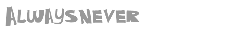 AlwaysNever