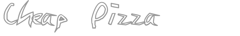 Cheap Pizza