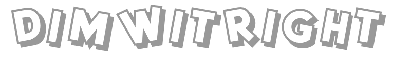 DimWitRight