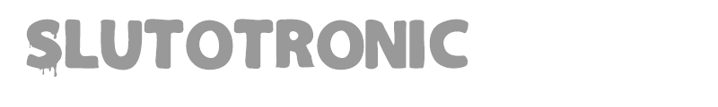 Slutotronic