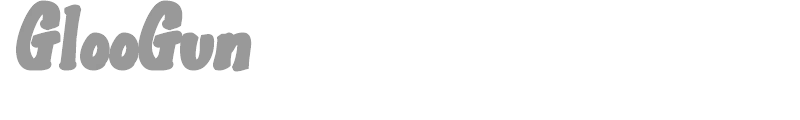 GlooGun