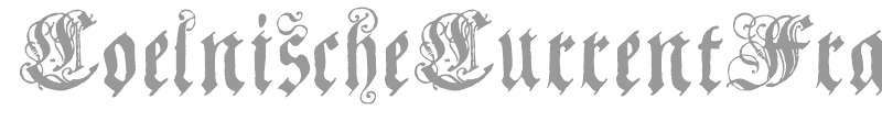 CoelnischeCurrentFraktur