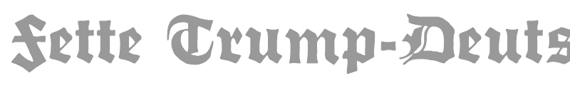 Fette Trump-Deutsch