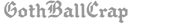 GothBallCrap