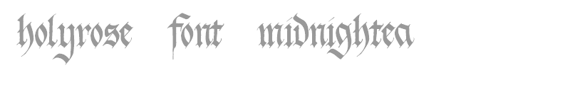 holyrose-font-midnightea