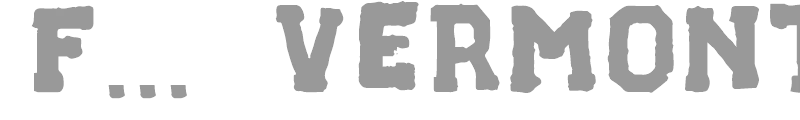 F... VERMONT
