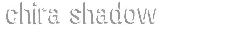 chira shadow