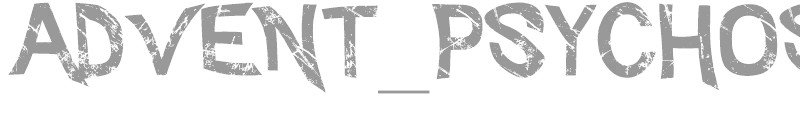 Advent_Psychosis