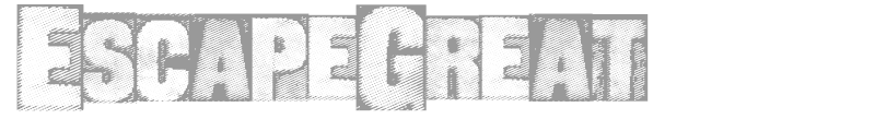 EscapeGreat