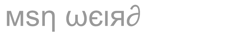 Msn Weird