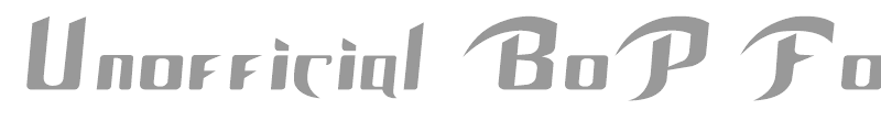 Unofficial BoP Font