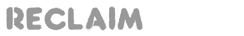 Reclaim