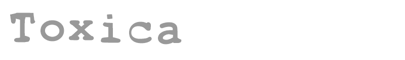 Toxica