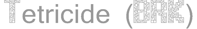Tetricide (BRK)