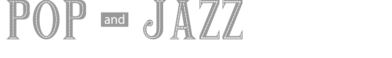 POP & JAZZ