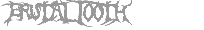 Brutal Tooth