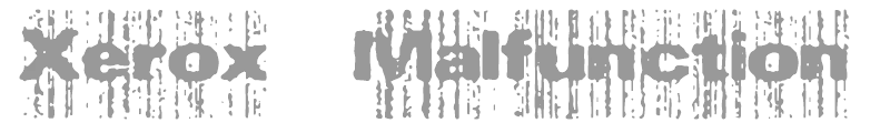 Xerox Malfunction (BRK)